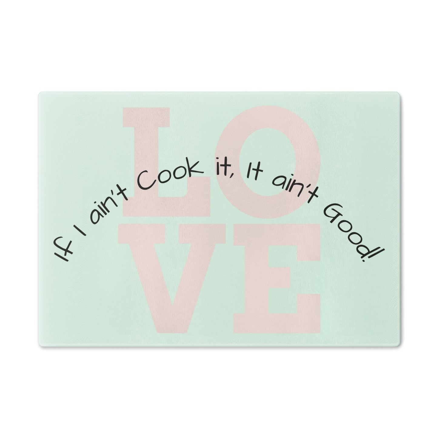 Lion's Main Apparel "If I ain't make it" Cooking Cutting Board