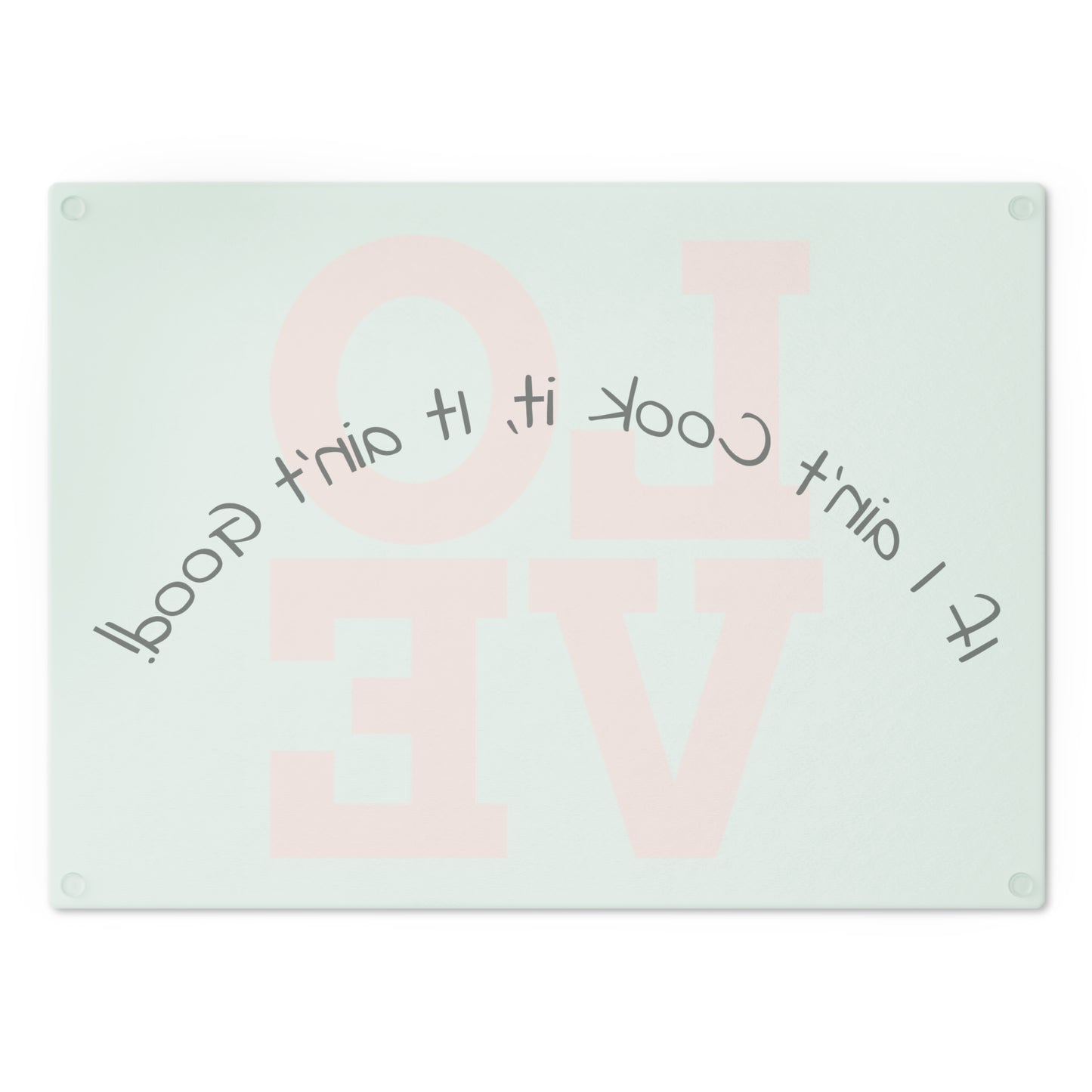 Lion's Main Apparel "If I ain't make it" Cooking Cutting Board