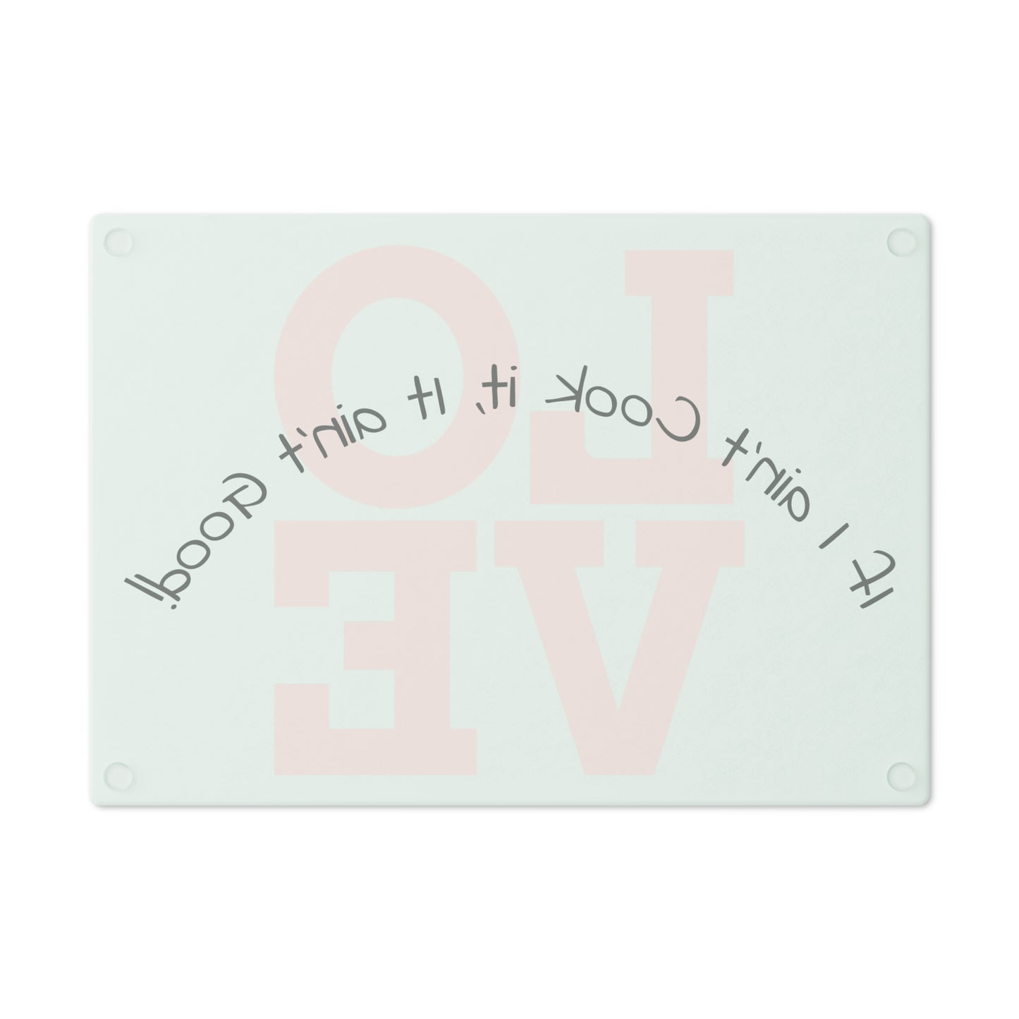 Lion's Main Apparel "If I ain't make it" Cooking Cutting Board